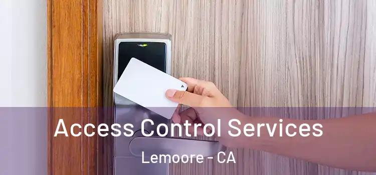 Access Control Services Lemoore - CA