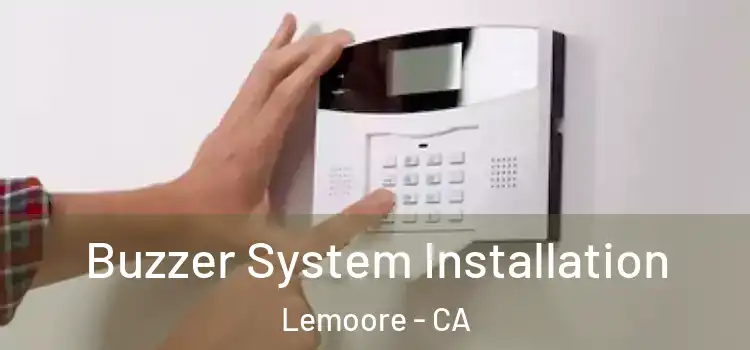 Buzzer System Installation Lemoore - CA