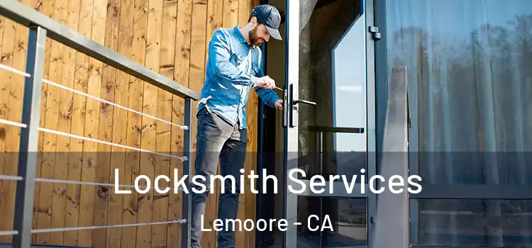 Locksmith Services Lemoore - CA